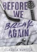 Before We Break Again