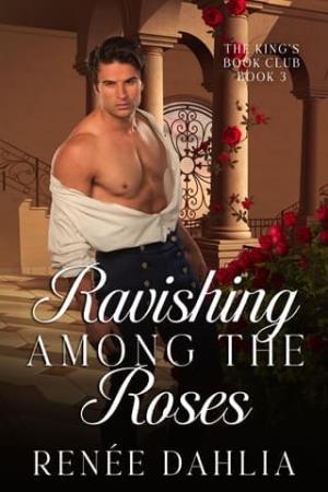 Ravishing Among the Roses (The King’s Book Club #3)