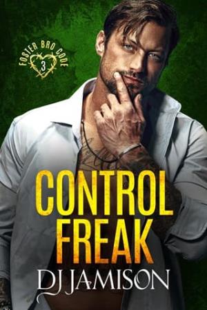 Control Freak (Foster Bro Code #3)