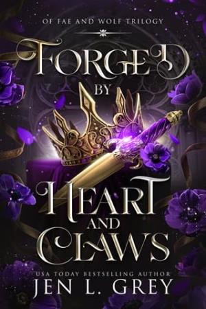 Forged By Heart and Claws (Of Fae and Wolf Trilogy #3)