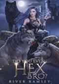 Do You Even Hex, Bro? (Bros and the Witch #1)