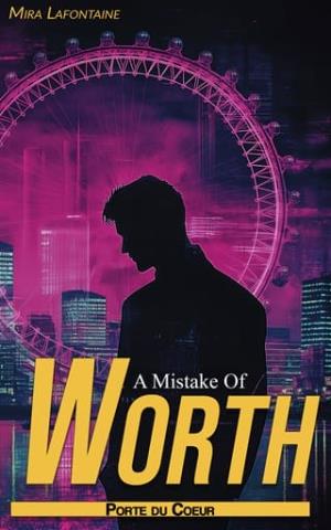 A Mistake of Worth (Porte du Coeur: Mistakes #2)