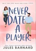 Never Date A Player (Never Date #2)
