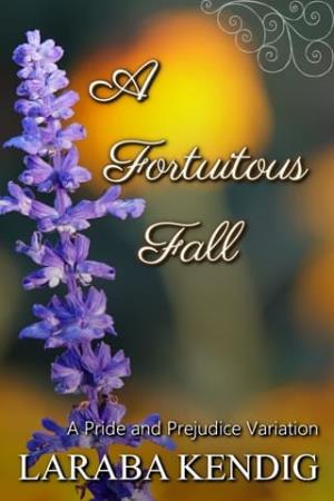 A Fortuitous Fall (Pride and Prejudice Variation)