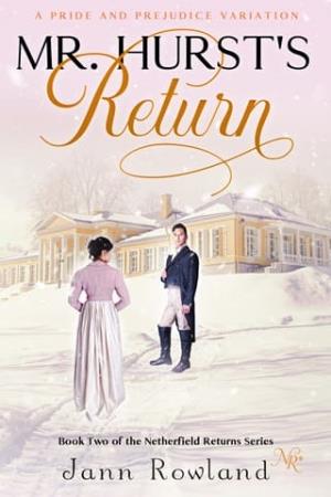 Mr. Hurst’s Return (Netherfield Returns #2)