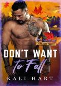 Don’t Want to Fall (Mountain Men of Cinnamon Creek #3)