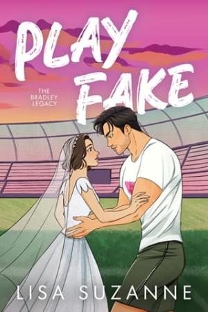 Play Fake (The Bradley Legacy #2)