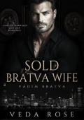 Sold Bratva Wife (Vadim Bratva #14)