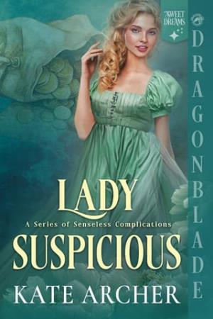 Lady Suspicious (A Series of Senseless Complications #6)