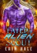 Fated to the Alien Scout (Warriors of Tavikh #8)