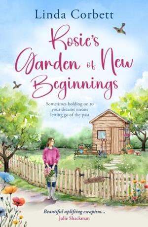 Rosie’s Garden of New Beginnings