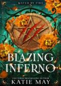 Blazing Inferno (Mated by Fire #3)