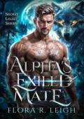 Alpha’s Exiled Mate (Secret Legacy #1)