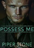 Possess Me (Dmitriyev Bratva #3)