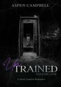UnTrained, Volume One
