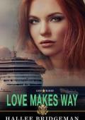Love Makes Way (Love and Honor #4)