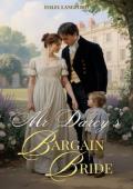 Mr. Darcy’s Bargain Bride (Pride and Prejudice Variation)