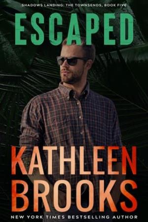 Escaped (Shadows Landing: The Townsends #5)