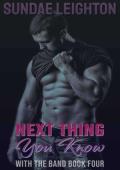Next Thing You Know (With the Band #4)