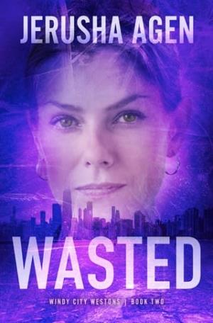 Wasted (Windy City Westons #2)