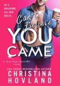 Can’t Believe You Came (Mile High Matched #5)