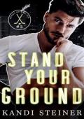 Stand Your Ground (Kings of the Ice #5)