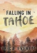 Falling in Tahoe (Love in Tahoe #3)
