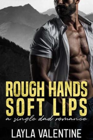 Rough Hands, Soft Lips