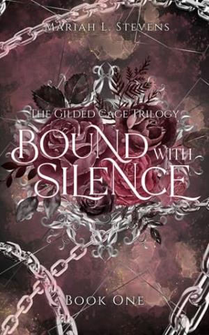 Bound with Silence (The Gilded Cage Trilogy #1)