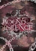 Bound with Silence (The Gilded Cage Trilogy #1)