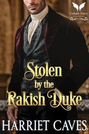Stolen By the Rakish Duke (Stolen by the Duke #8)