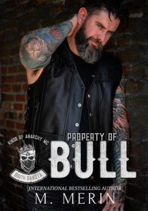 Property of Bull (Kings of Anarchy MC: South Dakota #1)