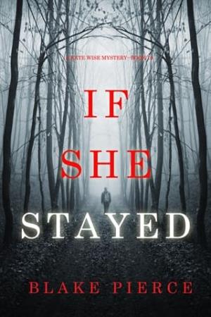 If She Stayed (Kate Wise #10)