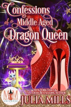 Confessions of a Middle Aged Dragon Queen (Magic and Mayhem Midlife Mayhem)