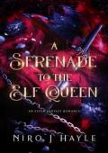 A Serenade To The Elf Queen (Elven Fantasy Romance #1)