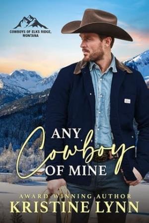 Any Cowboy of Mine (Cowboys of Elks Ridge, Montana #2)