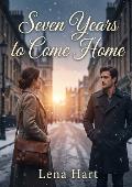 Seven Years to Come Home