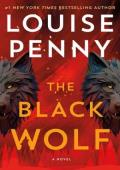 The Black Wolf (Chief Inspector Gamache #20)
