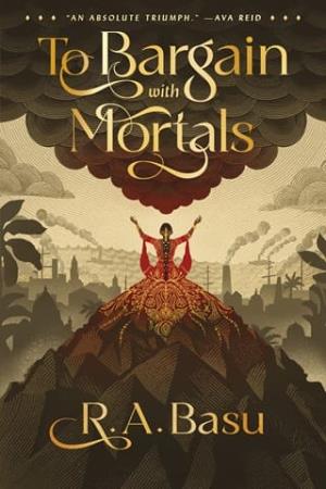 To Bargain with Mortals (The Reckoning Storm Duology #1)