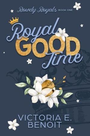 Royal Good Time (Rowdy Royals #1)