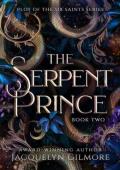 The Serpent Prince (The Plot of the Six Saint #2)