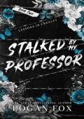 Stalked By my Professor (Lessons in Cruelty Dark Academia #2)