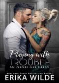 Playing with Trouble (Players Club Sinners #2)