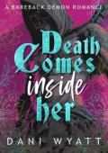 Death Comes Inside Her