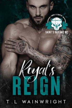 Royal’s Reign (Saint’s Outlaws MC Tampa FL. Chapter)