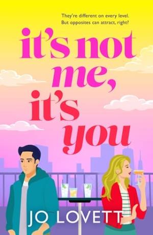 It’s Not Me, It’s You