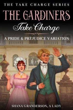The Gardiners Take Charge (Take Charge #11)