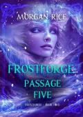 Frostforge, Passage Five
