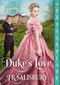 A Duke’s Love (Endless Love #2)