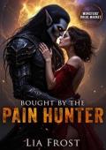 Bought By the Pain Hunter (Monsters’ Bride Market #4)